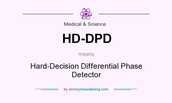 What does HD-DPD mean? It stands for Hard-Decision Differential Phase Detector