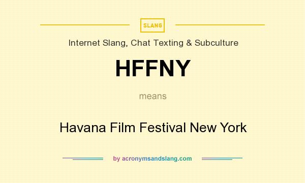 What does HFFNY mean? It stands for Havana Film Festival New York