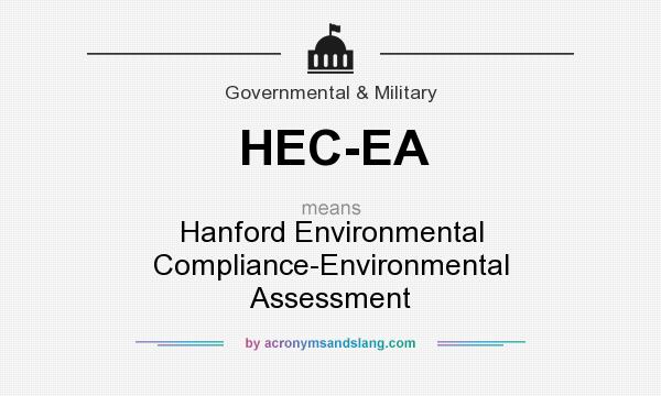 What does HEC-EA mean? It stands for Hanford Environmental Compliance-Environmental Assessment