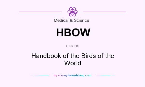 What does HBOW mean? It stands for Handbook of the Birds of the World