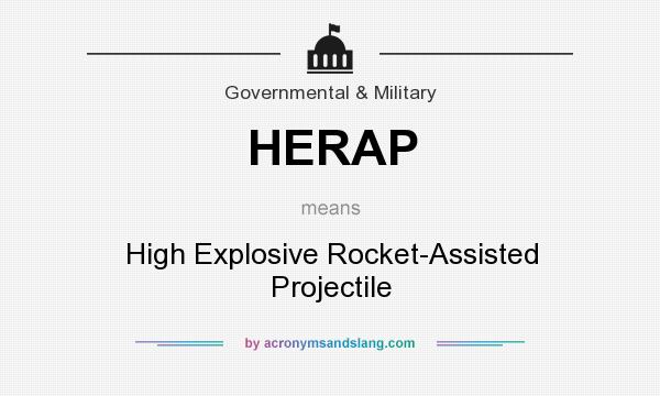 What does HERAP mean? It stands for High Explosive Rocket-Assisted Projectile