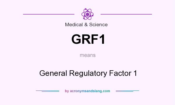 What does GRF1 mean? It stands for General Regulatory Factor 1