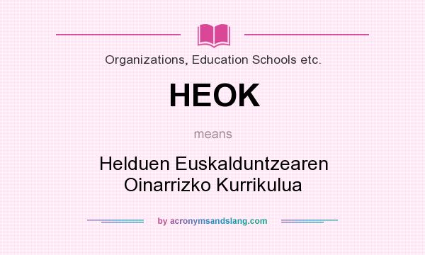 What does HEOK mean? It stands for Helduen Euskalduntzearen Oinarrizko Kurrikulua