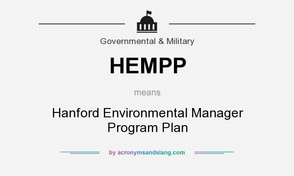 What does HEMPP mean? It stands for Hanford Environmental Manager Program Plan