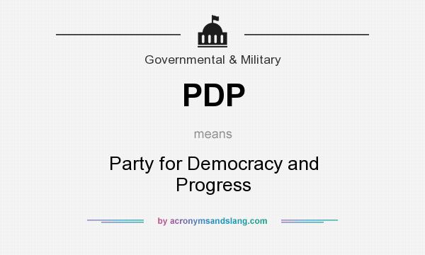 What does PDP mean? It stands for Party for Democracy and Progress