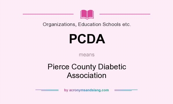 What does PCDA mean? It stands for Pierce County Diabetic Association