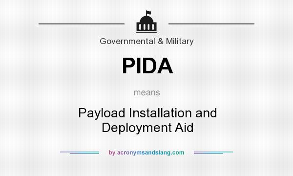 What does PIDA mean? It stands for Payload Installation and Deployment Aid