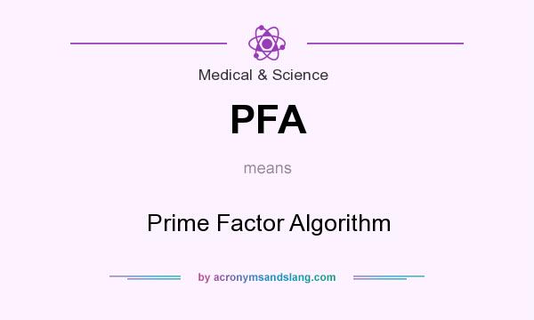 What does PFA mean? It stands for Prime Factor Algorithm