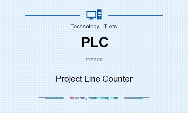 What does PLC mean? It stands for Project Line Counter