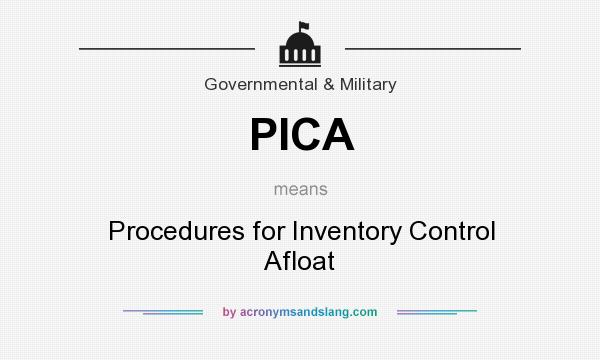 What does PICA mean? It stands for Procedures for Inventory Control Afloat