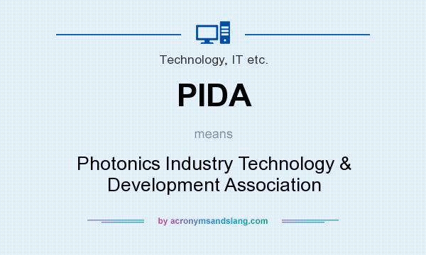 What does PIDA mean? It stands for Photonics Industry Technology & Development Association