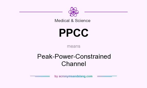 What does PPCC mean? It stands for Peak-Power-Constrained Channel