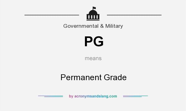 What does PG mean? It stands for Permanent Grade