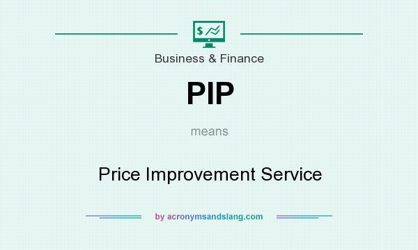 What does PIP mean? It stands for Price Improvement Service