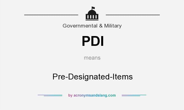 What does PDI mean? It stands for Pre-Designated-Items