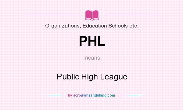 What does PHL mean? It stands for Public High League