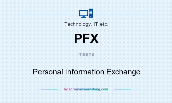 What does PFX mean? It stands for Personal Information Exchange