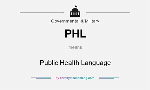 What does PHL mean? It stands for Public Health Language