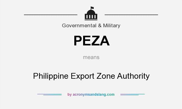What does PEZA mean? It stands for Philippine Export Zone Authority