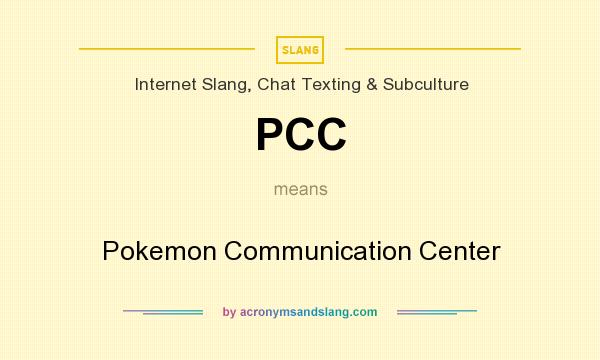 What does PCC mean? It stands for Pokemon Communication Center