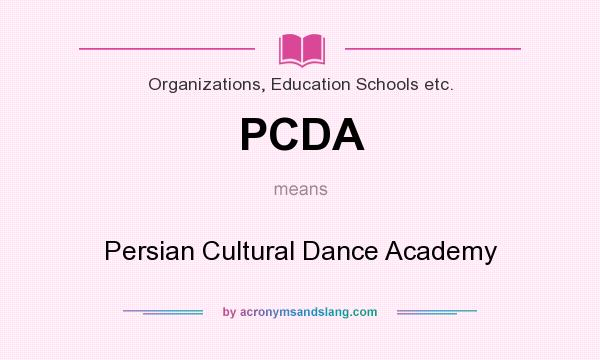 What does PCDA mean? It stands for Persian Cultural Dance Academy