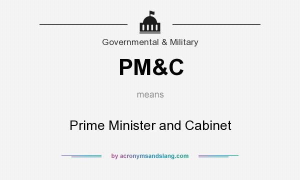 What does PM&C mean? It stands for Prime Minister and Cabinet