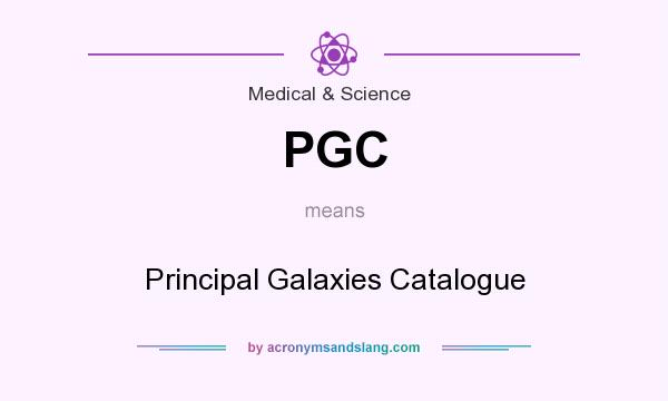 What does PGC mean? It stands for Principal Galaxies Catalogue