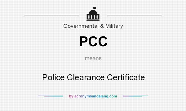 What does PCC mean? It stands for Police Clearance Certificate