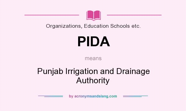 What does PIDA mean? It stands for Punjab Irrigation and Drainage Authority