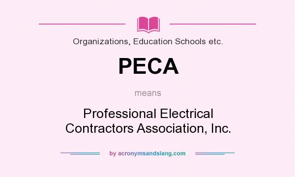 What does PECA mean? It stands for Professional Electrical Contractors Association, Inc.