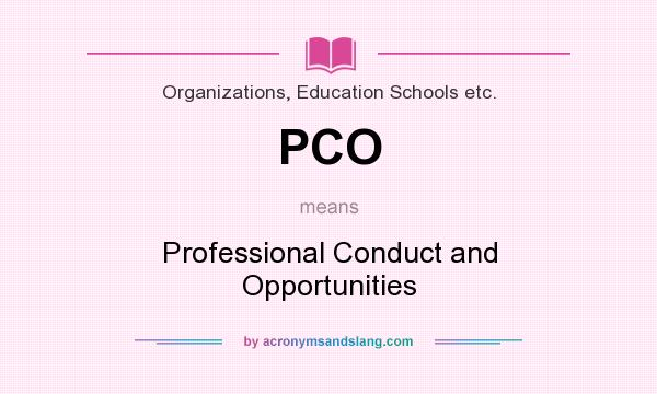 What does PCO mean? It stands for Professional Conduct and Opportunities