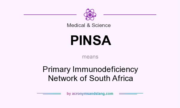 What does PINSA mean? It stands for Primary Immunodeficiency Network of South Africa