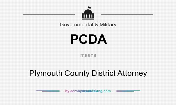 What does PCDA mean? It stands for Plymouth County District Attorney