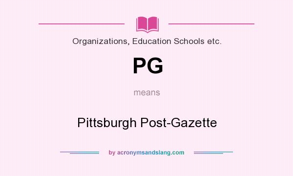 What does PG mean? It stands for Pittsburgh Post-Gazette