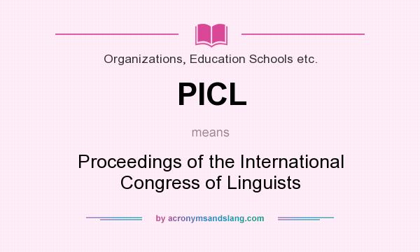 What does PICL mean? It stands for Proceedings of the International Congress of Linguists