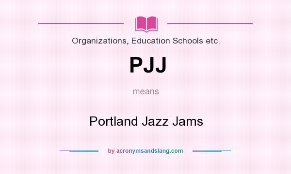 What does PJJ mean? It stands for Portland Jazz Jams