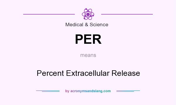 What does PER mean? It stands for Percent Extracellular Release