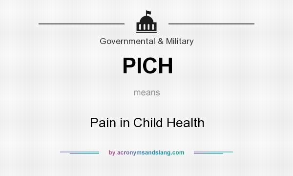 What does PICH mean? It stands for Pain in Child Health