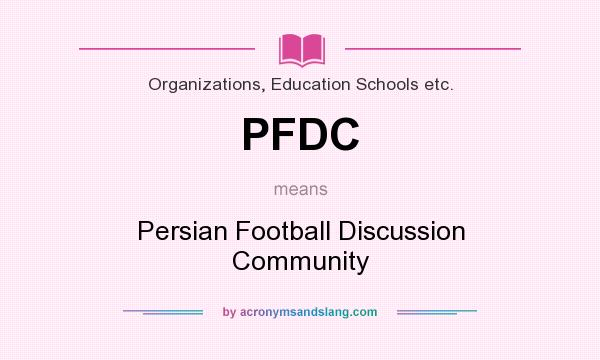 What does PFDC mean? It stands for Persian Football Discussion Community