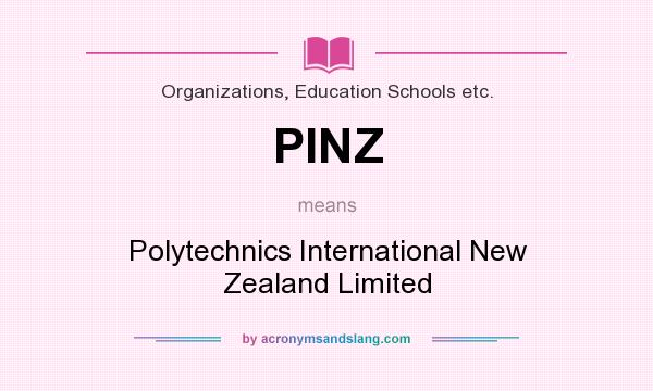 What does PINZ mean? It stands for Polytechnics International New Zealand Limited