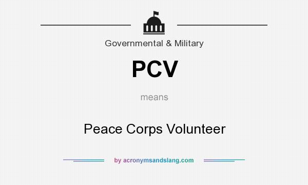 What does PCV mean? It stands for Peace Corps Volunteer