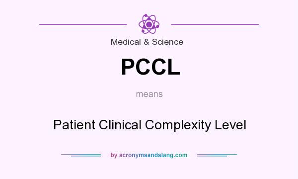 What does PCCL mean? It stands for Patient Clinical Complexity Level