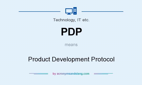 What does PDP mean? It stands for Product Development Protocol