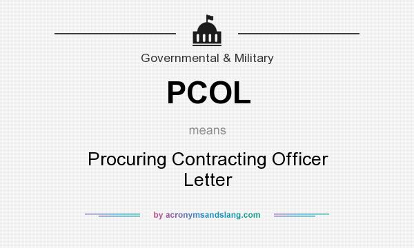 What does PCOL mean? It stands for Procuring Contracting Officer Letter