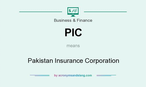 What does PIC mean? It stands for Pakistan Insurance Corporation