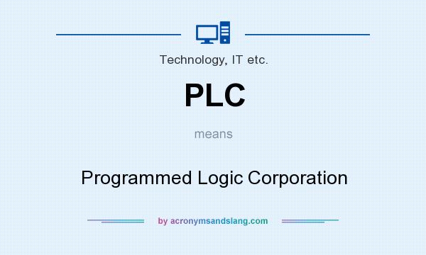What does PLC mean? It stands for Programmed Logic Corporation