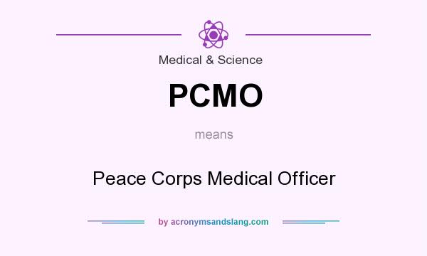 What does PCMO mean? It stands for Peace Corps Medical Officer