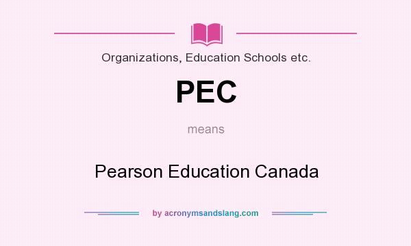 What does PEC mean? It stands for Pearson Education Canada
