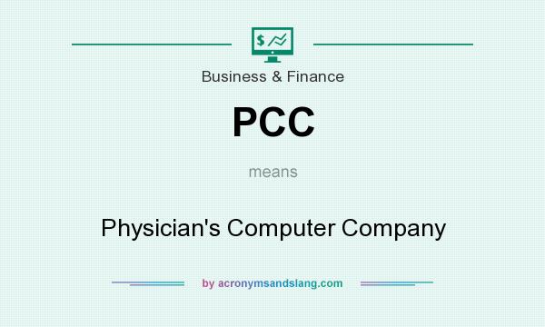 What does PCC mean? It stands for Physician`s Computer Company