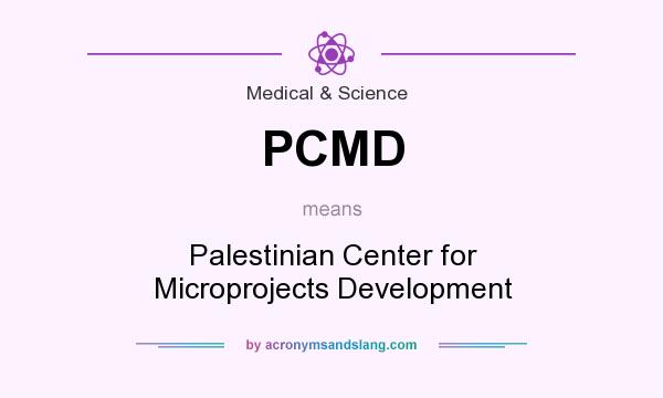 What does PCMD mean? It stands for Palestinian Center for Microprojects Development